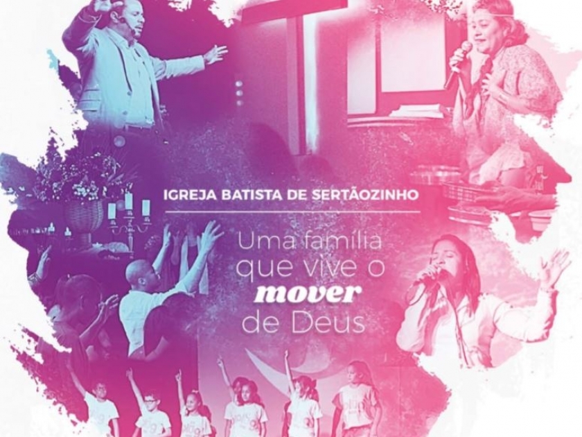 Igreja Batista de Sertãozinho - Uma família que vive o mover de Deus