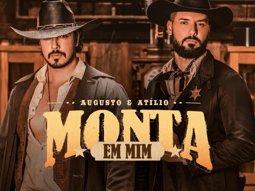 Augusto & Atilio anunciam data de lançamento do single  “Monta em Mim”